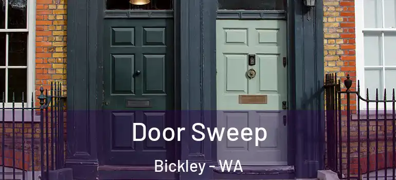  Door Sweep Bickley - WA