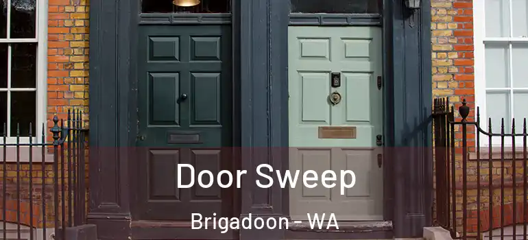 Door Sweep Brigadoon - WA