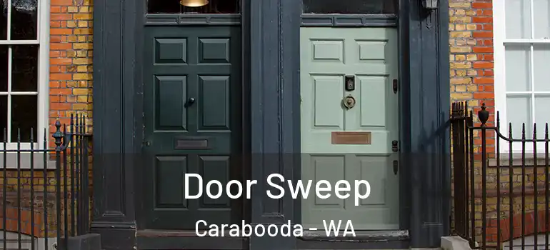  Door Sweep Carabooda - WA