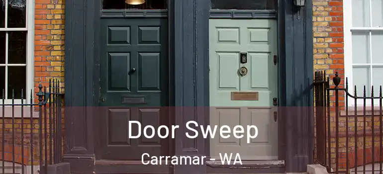  Door Sweep Carramar - WA
