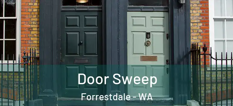  Door Sweep Forrestdale - WA