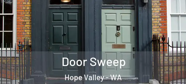  Door Sweep Hope Valley - WA