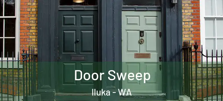 Door Sweep Iluka - WA