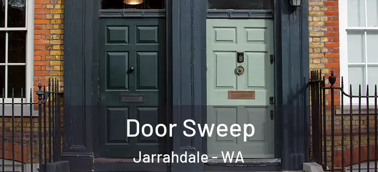 Door Sweep Jarrahdale - WA