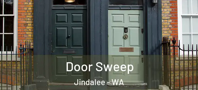  Door Sweep Jindalee - WA