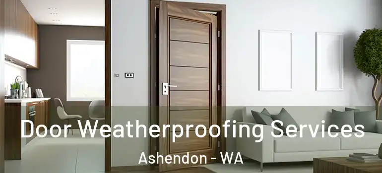  Door Weatherproofing Services Ashendon - WA