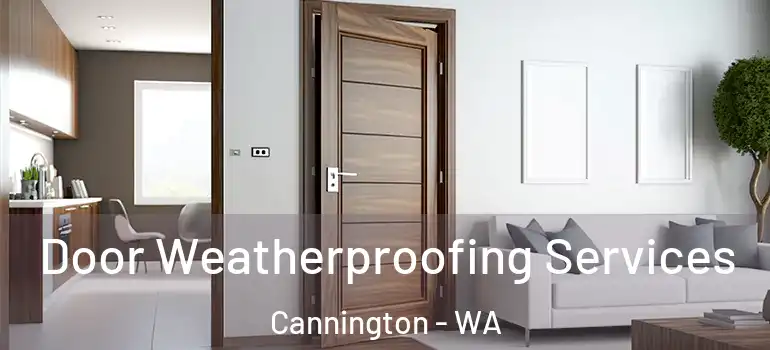  Door Weatherproofing Services Cannington - WA
