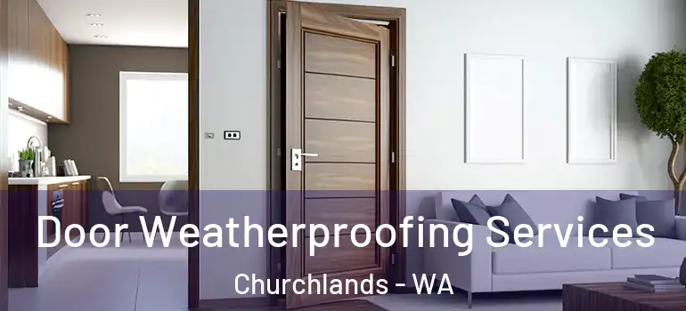  Door Weatherproofing Services Churchlands - WA