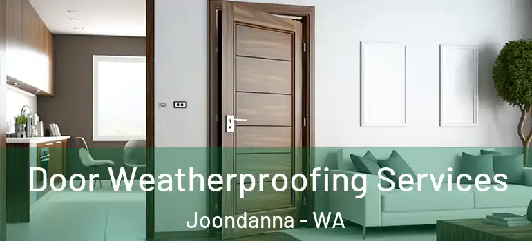  Door Weatherproofing Services Joondanna - WA