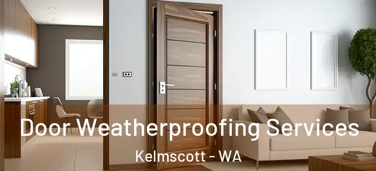 Door Weatherproofing Services Kelmscott - WA