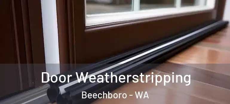 Door Weatherstripping Beechboro - WA