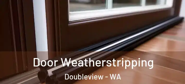 Door Weatherstripping Doubleview - WA