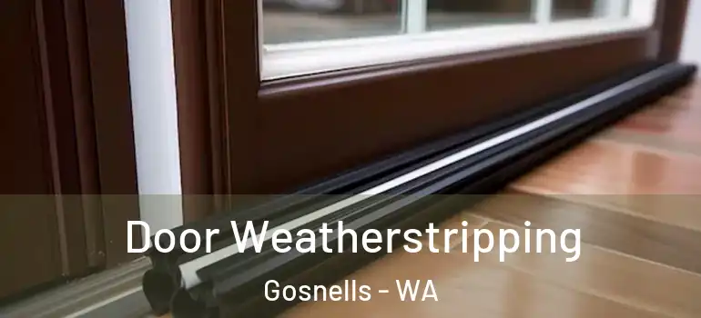 Door Weatherstripping Gosnells - WA