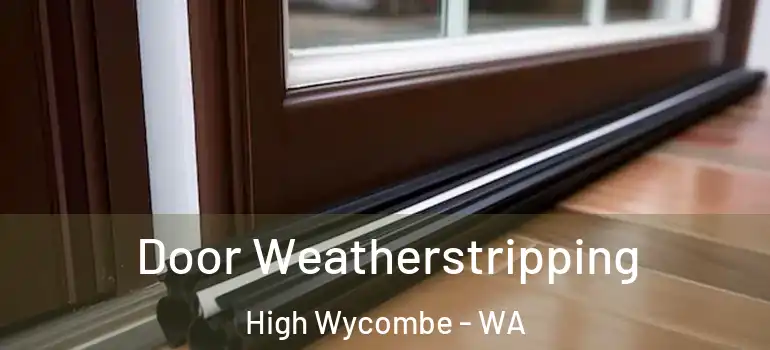 Door Weatherstripping High Wycombe - WA