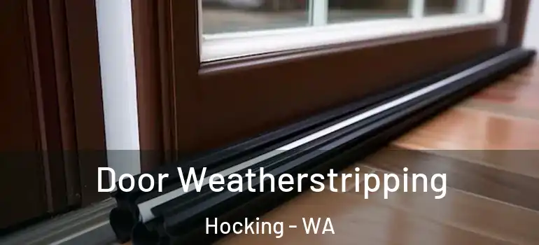 Door Weatherstripping Hocking - WA