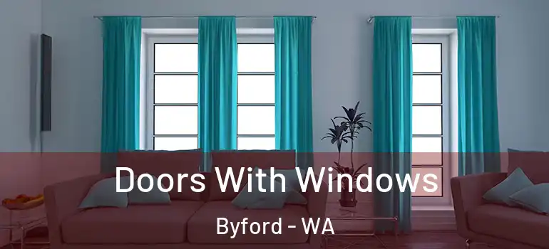  Doors With Windows Byford - WA