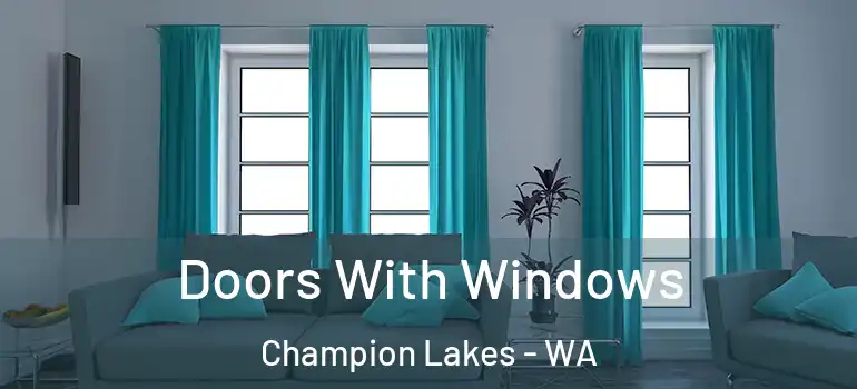 Doors With Windows Champion Lakes - WA