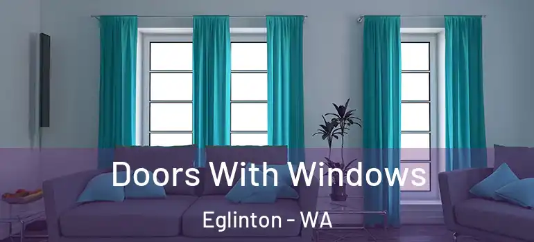  Doors With Windows Eglinton - WA