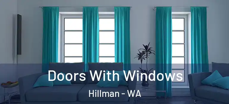  Doors With Windows Hillman - WA