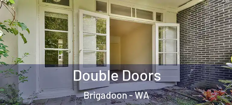 Double Doors Brigadoon - WA