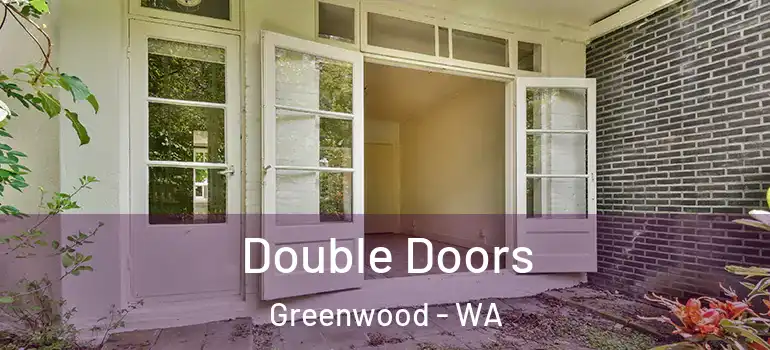 Double Doors Greenwood - WA