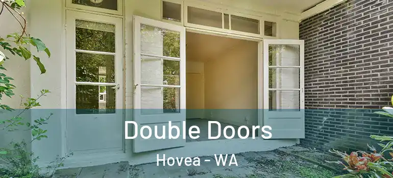 Double Doors Hovea - WA