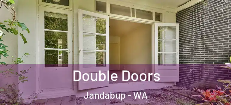 Double Doors Jandabup - WA