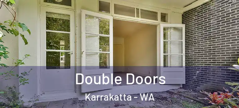 Double Doors Karrakatta - WA