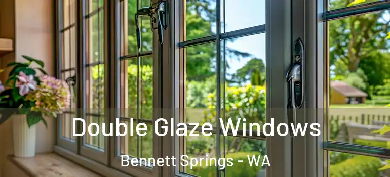 Double Glaze Windows Bennett Springs - WA