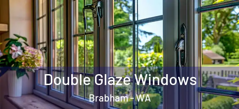 Double Glaze Windows Brabham - WA