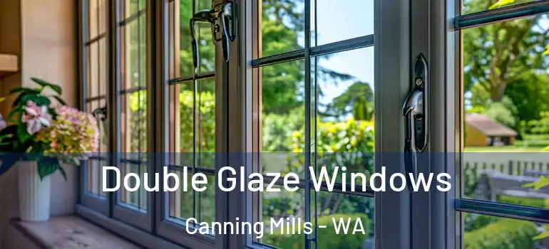 Double Glaze Windows Canning Mills - WA
