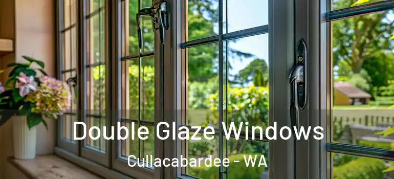 Double Glaze Windows Cullacabardee - WA