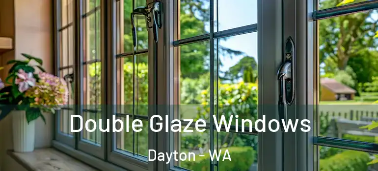  Double Glaze Windows Dayton - WA