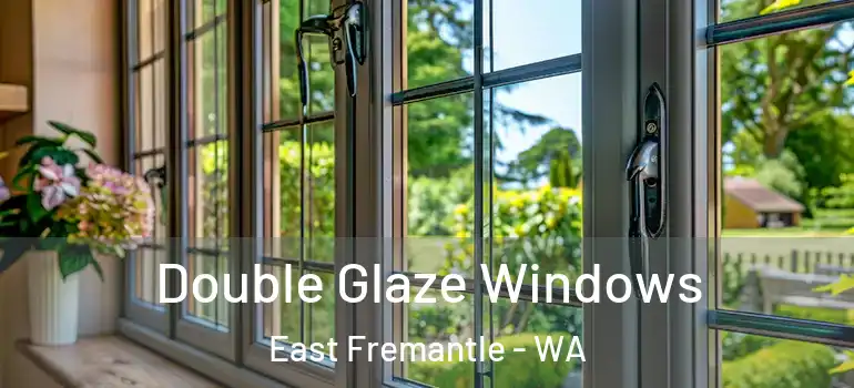 Double Glaze Windows East Fremantle - WA