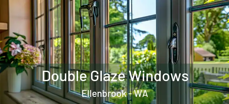 Double Glaze Windows Ellenbrook - WA