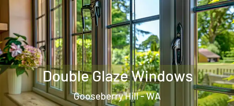 Double Glaze Windows Gooseberry Hill - WA