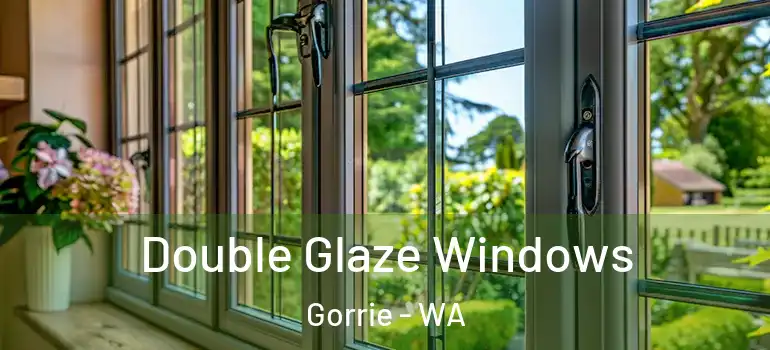 Double Glaze Windows Gorrie - WA