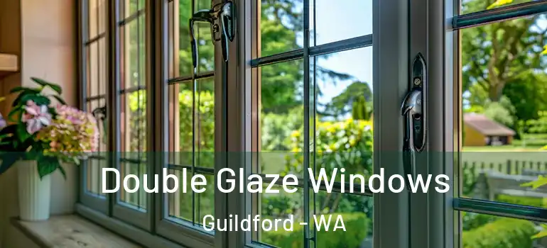  Double Glaze Windows Guildford - WA