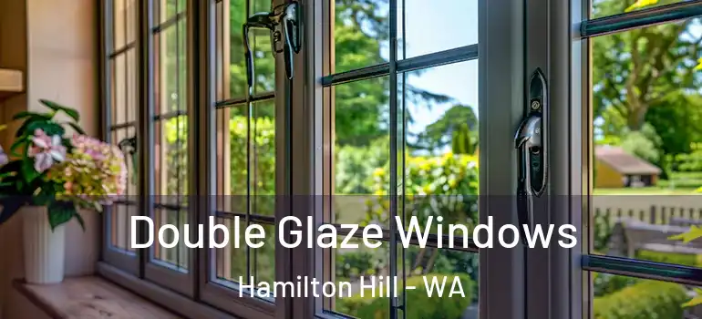 Double Glaze Windows Hamilton Hill - WA
