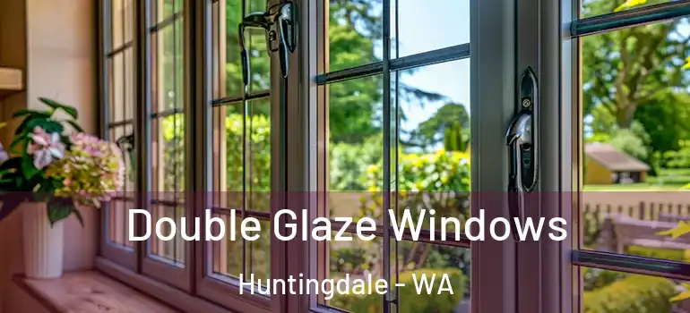 Double Glaze Windows Huntingdale - WA
