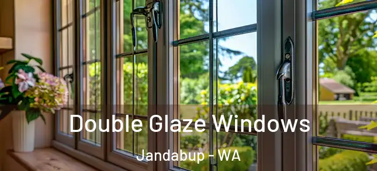 Double Glaze Windows Jandabup - WA