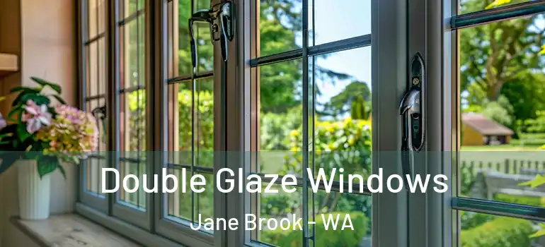 Double Glaze Windows Jane Brook - WA