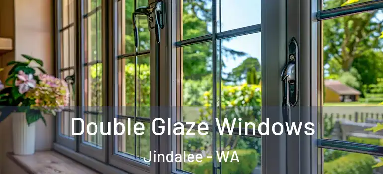Double Glaze Windows Jindalee - WA