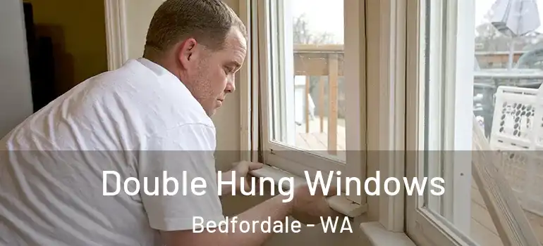 Double Hung Windows Bedfordale - WA