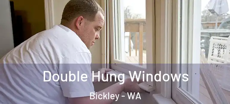 Double Hung Windows Bickley - WA