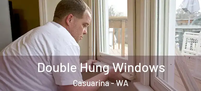  Double Hung Windows Casuarina - WA