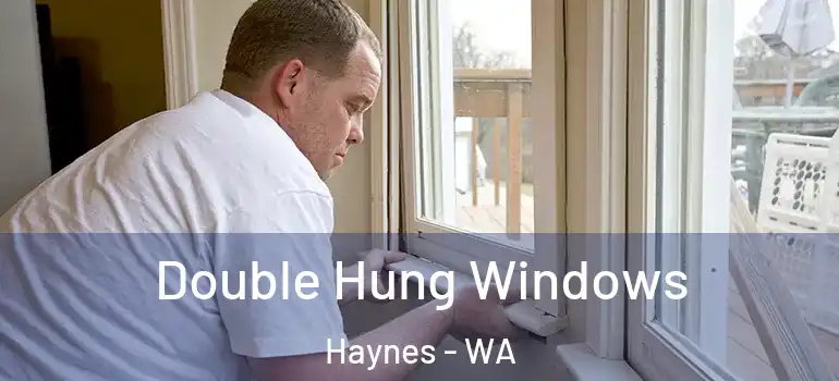 Double Hung Windows Haynes - WA