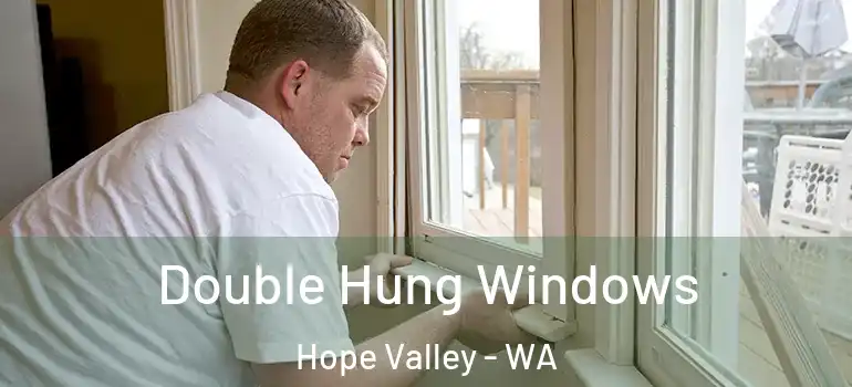 Double Hung Windows Hope Valley - WA