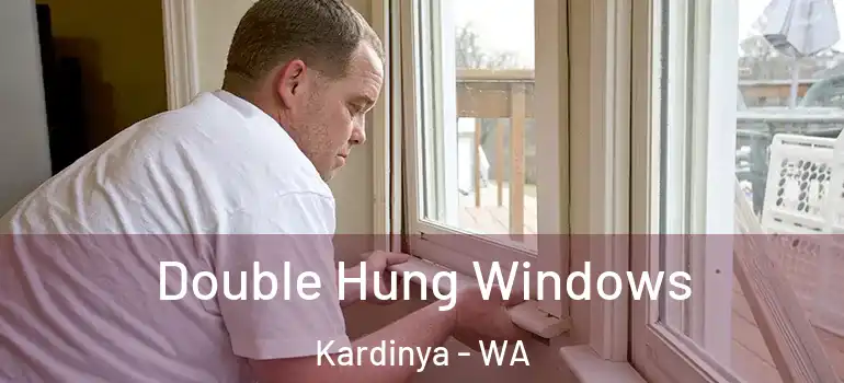 Double Hung Windows Kardinya - WA