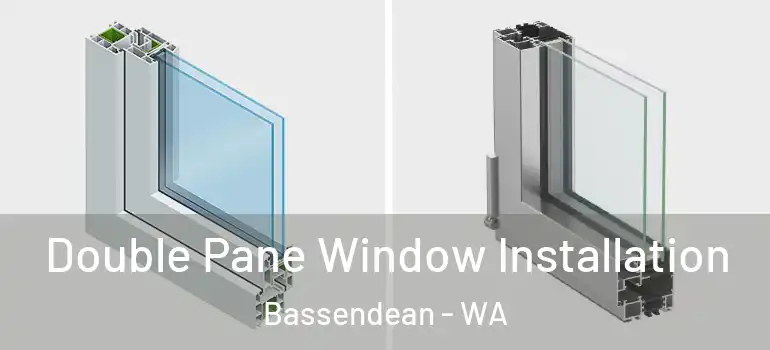 Double Pane Window Installation Bassendean - WA